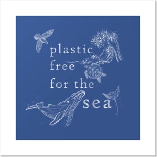 Plastic Free For The Sea Posters and Art